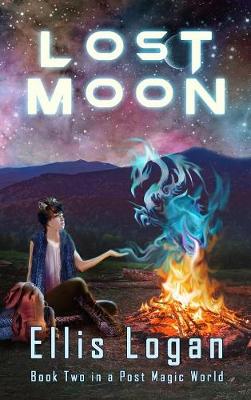Cover of Lost Moon - Book Two in a Post Magic World
