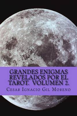 Cover of Grandes Enigmas revelados por el Tarot. Volumen 2.