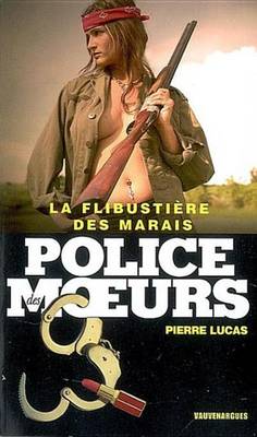 Book cover for Police Des Moeurs N189 La Flibustiere Des Marais