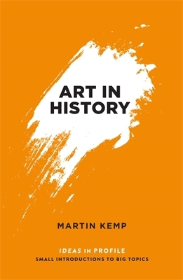 Cover of Art in History, 600 BC - 2000 AD: Ideas in Profile