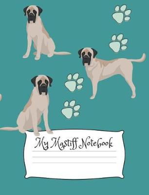 Book cover for My Mastiff Notebook