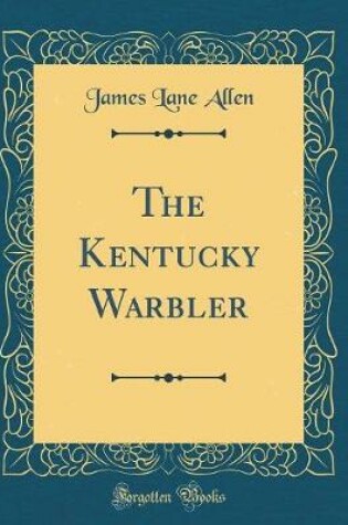 Cover of The Kentucky Warbler (Classic Reprint)