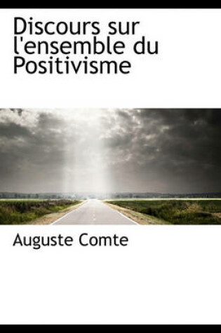 Cover of Discours Sur L'Ensemble Du Positivisme