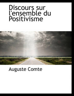 Book cover for Discours Sur L'Ensemble Du Positivisme