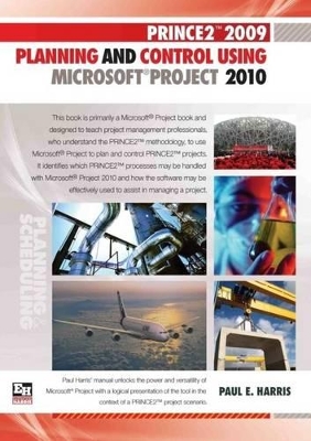 Book cover for PRINCE2 2009 Planning and Control Using Microsoft Project 2010