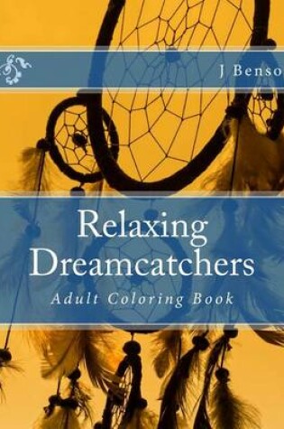 Cover of Relaxing Dreamcatchers