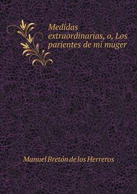 Book cover for Medidas extraordinarias, o, Los parientes de mi muger