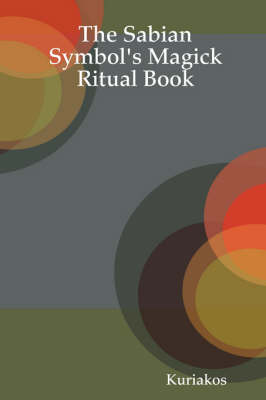 Book cover for The Sabian Symbol's Magick Ritual Book