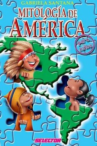 Cover of Mitologia de America Para Ninos