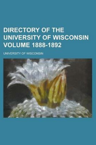 Cover of Directory of the University of Wisconsin (Yr.1888-1889)