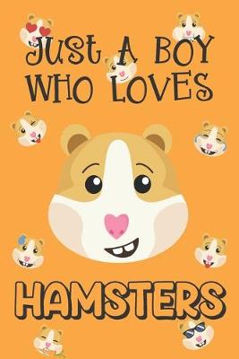 Book cover for Just A Boy Who Loves Hamsters