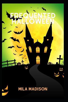 Book cover for Frequented Halloween