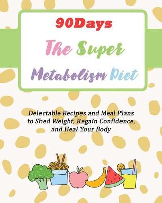 Book cover for 90Days The Super Metabolism Diet