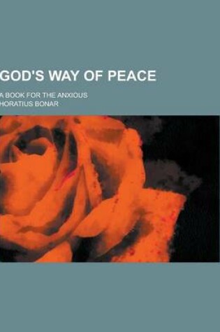 Cover of God's Way of Peace; A Book for the Anxious