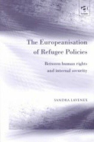 Cover of The Europeanisation of Refugee Policies