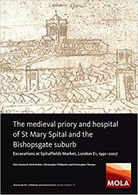 Book cover for The Medieval Priory and Hospital of St Mary Spital and the Bishopsgate Suburb