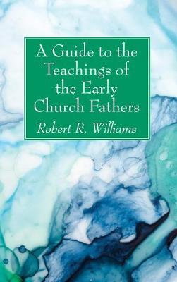 Book cover for A Guide to the Teachings of the Early Church Fathers