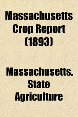 Book cover for Massachusetts Crop Report (1893)