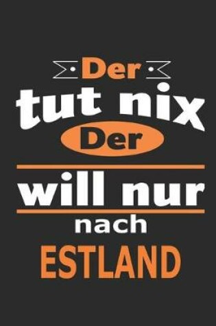 Cover of Der tut nix Der will nur nach Estland