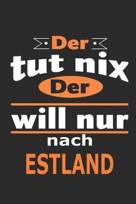 Book cover for Der tut nix Der will nur nach Estland