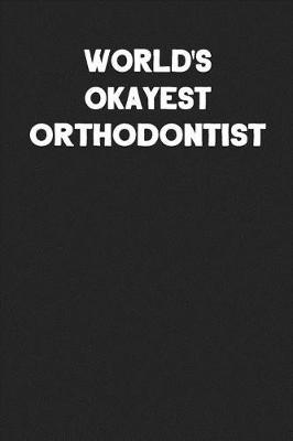 Book cover for World's Okayest Orthodontist