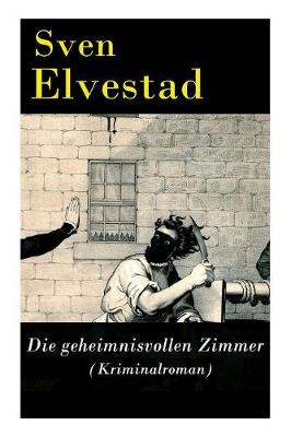 Book cover for Die geheimnisvollen Zimmer (Kriminalroman)