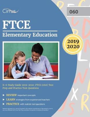 Book cover for FTCE Elementary Education K-6 Study Guide 2019-2020