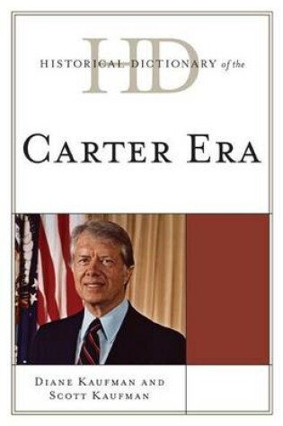 Cover of Historical Dictionary of the Carter Era