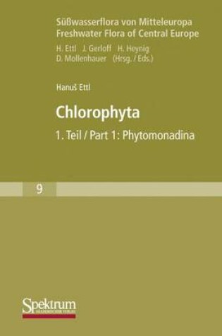 Cover of Susswasserflora Von Mitteleuropa, Bd. 09: Chlorophyta I: Phytomonadina