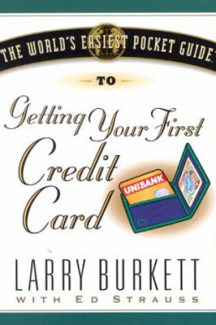Cover of The World's Easiest Guide to Getting Your First Credit Card