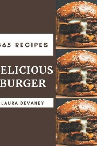 Cover of 365 Delicious Burger Recipes