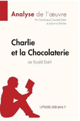 Cover of Charlie et la Chocolaterie de Roald Dahl (Analyse de l'oeuvre)