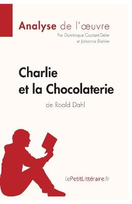 Book cover for Charlie et la Chocolaterie de Roald Dahl (Analyse de l'oeuvre)