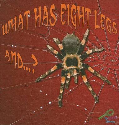 Book cover for What Has Eight Legs And... ?