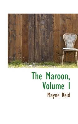 Book cover for The Maroon, Volume I