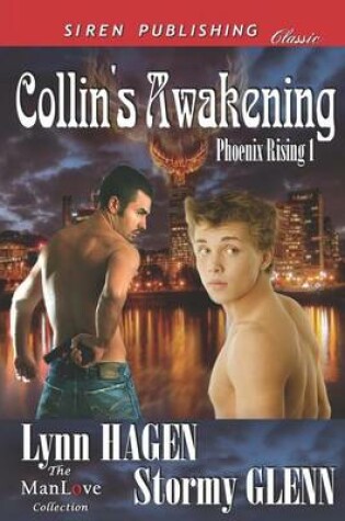 Cover of Collin's Awakening [Phoenix Rising 1] (Siren Publishing Classic Manlove)