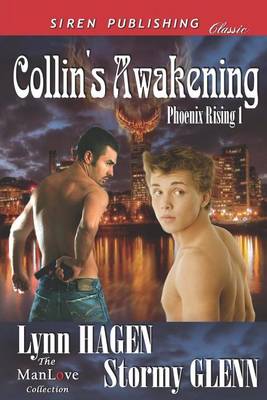 Book cover for Collin's Awakening [Phoenix Rising 1] (Siren Publishing Classic Manlove)