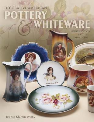 Cover of Decorative American Pottery & Whiteware