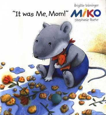 Cover of "It Was Me, Mom!"