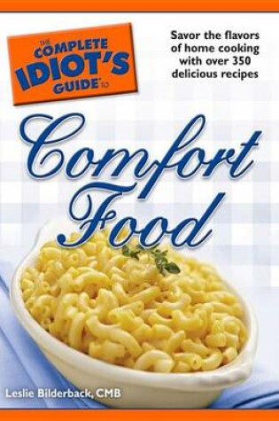 Cover of The Complete Idiot's Guide to Comfort Food