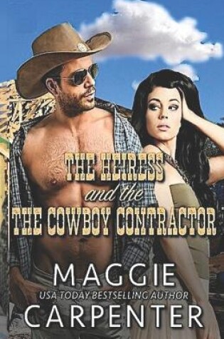 Cover of The Heiress and The Cowboy Contractor
