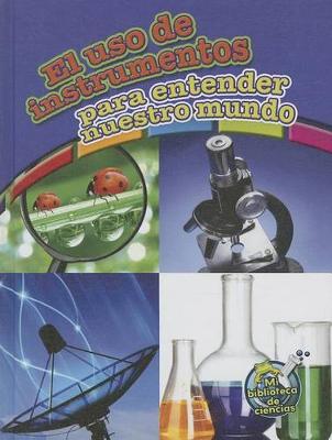 Cover of El USO de Instrumentos Para Entender Nuestro Mundo