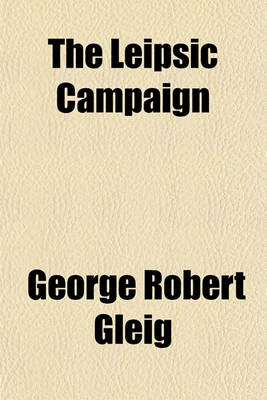 Book cover for The Leipsic Campaign