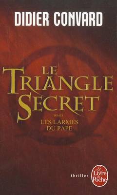 Book cover for Le Triangle Secret; Les Larmes Du Pape