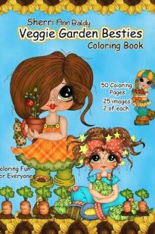 Cover of Sherri Ann Baldy Veggie Garden Besties Coloring Book