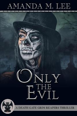 Book cover for Only the Evil