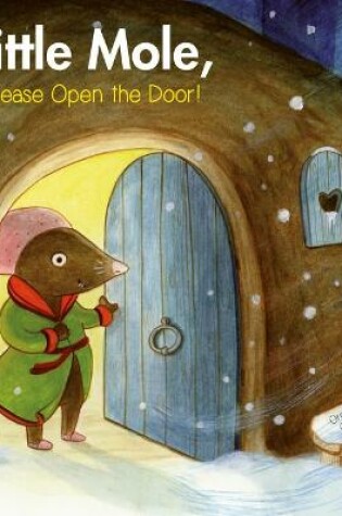 Cover of Little Mole, Please Open the Door!
