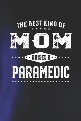 Book cover for The Best Kind Of Mom Raises A Paramedic