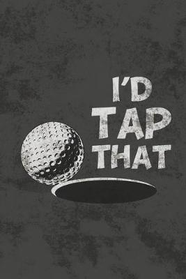 Book cover for I'd Tap That