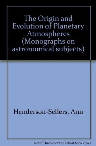 Cover of The Origin and Evolution of Planetary Atmospheres